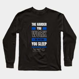 EPIC GYM - The Harder You Work Design Long Sleeve T-Shirt